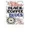 [Black Coffee Blues 01] • Black Coffee Blues, Part 1